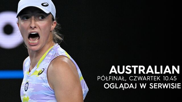 Półfinał Australian Open z Igą Świątek w czwartek w Playerze